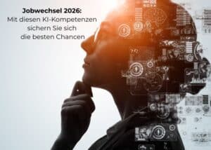 Eine nachdenkliche Person im Profil mit digitalen, KI-bezogenen Grafiken &uuml;berlagert. Text: Jobwechsel 2026: Mit diesen KI-Kompetenzen sichern Sie sich die besten Chancen.