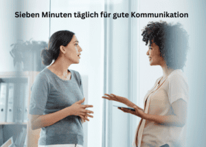 &bdquo;Sieben Minuten t&auml;glich f&uuml;r gute Kommunikation&ldquo;.